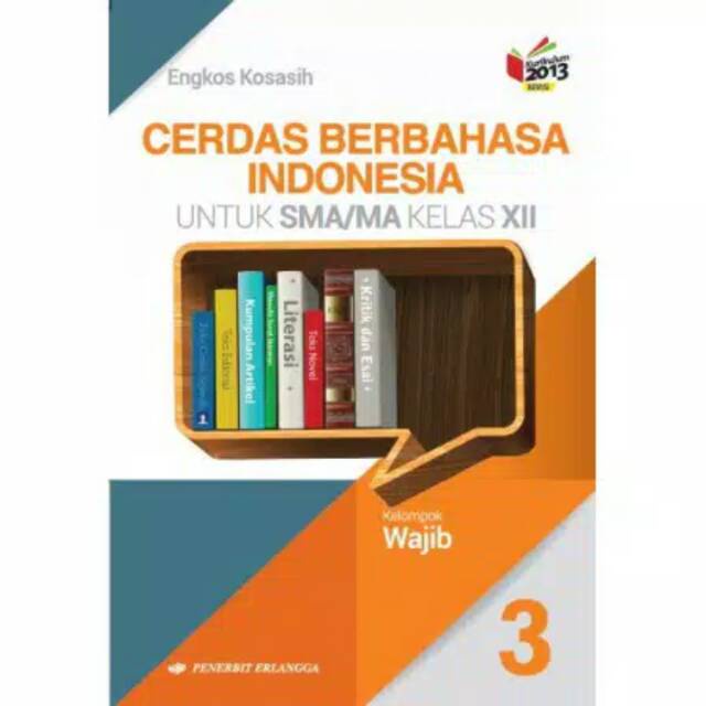 Erlangga - Cerdas Berbahasa Indonesia SMA Kelas 12/XII