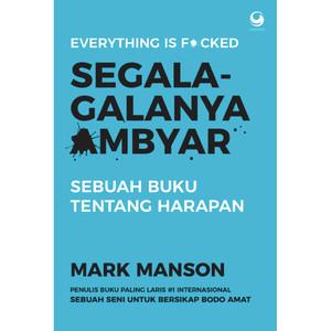 

Buku Segala-galanya Ambyar Mark Manson Kualitas Terbaik