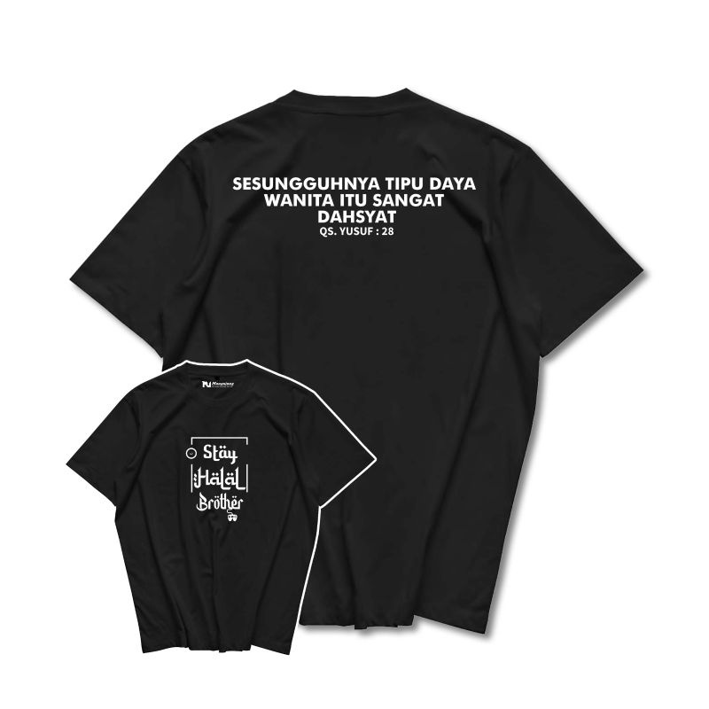 Kaos Stay halal Brother + Qs. YUSUF 28