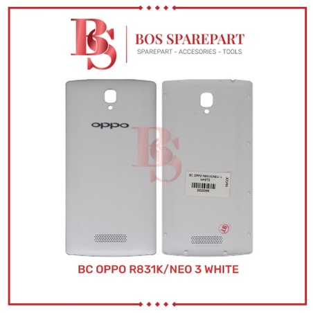 TUTUP BELAKANG OPPO R831K / NEO 3 WHITE / BACK DOOR / BACK COVER