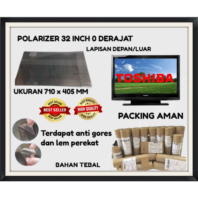POLARIS POLARIZER TV LCD TOSHIBA REGZA 32 INCH 0 DERAJAT BAGIAN DEPAN Original