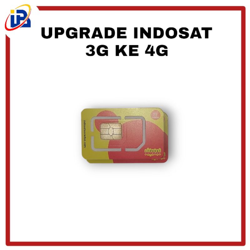 KARTU UPGRADE INDOSAT 3G KE 4G