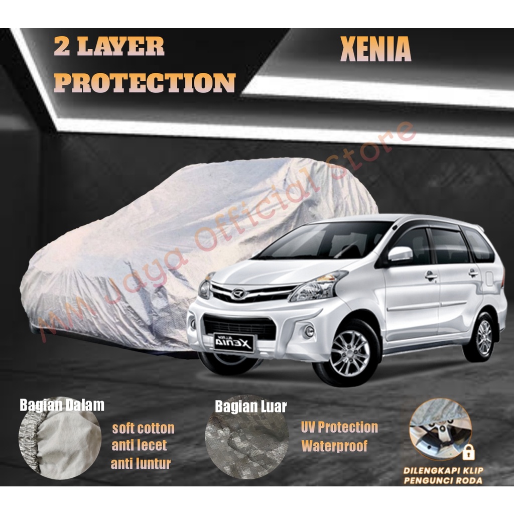 Body Cover Mobil Xenia 2 LAYER Protection Anti UV dan Waterproof