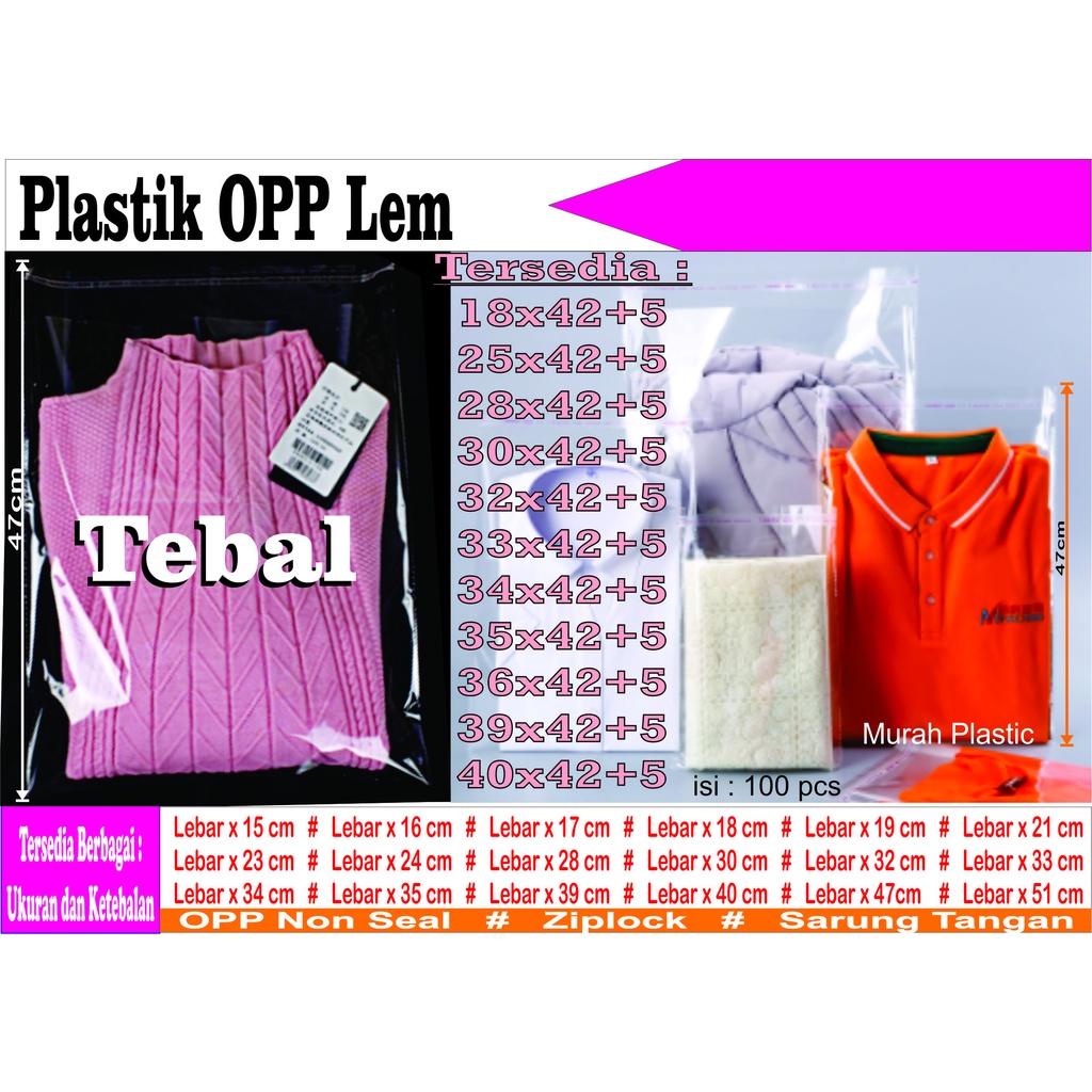 (TERMURAH) PLASTIK OPP BAJU/JEANS TEBAL 18X42 25X42 28X42 30X42 32X42 33X42 34X42 35X42 36X42 39X42 40X42 ISI 100 PCS