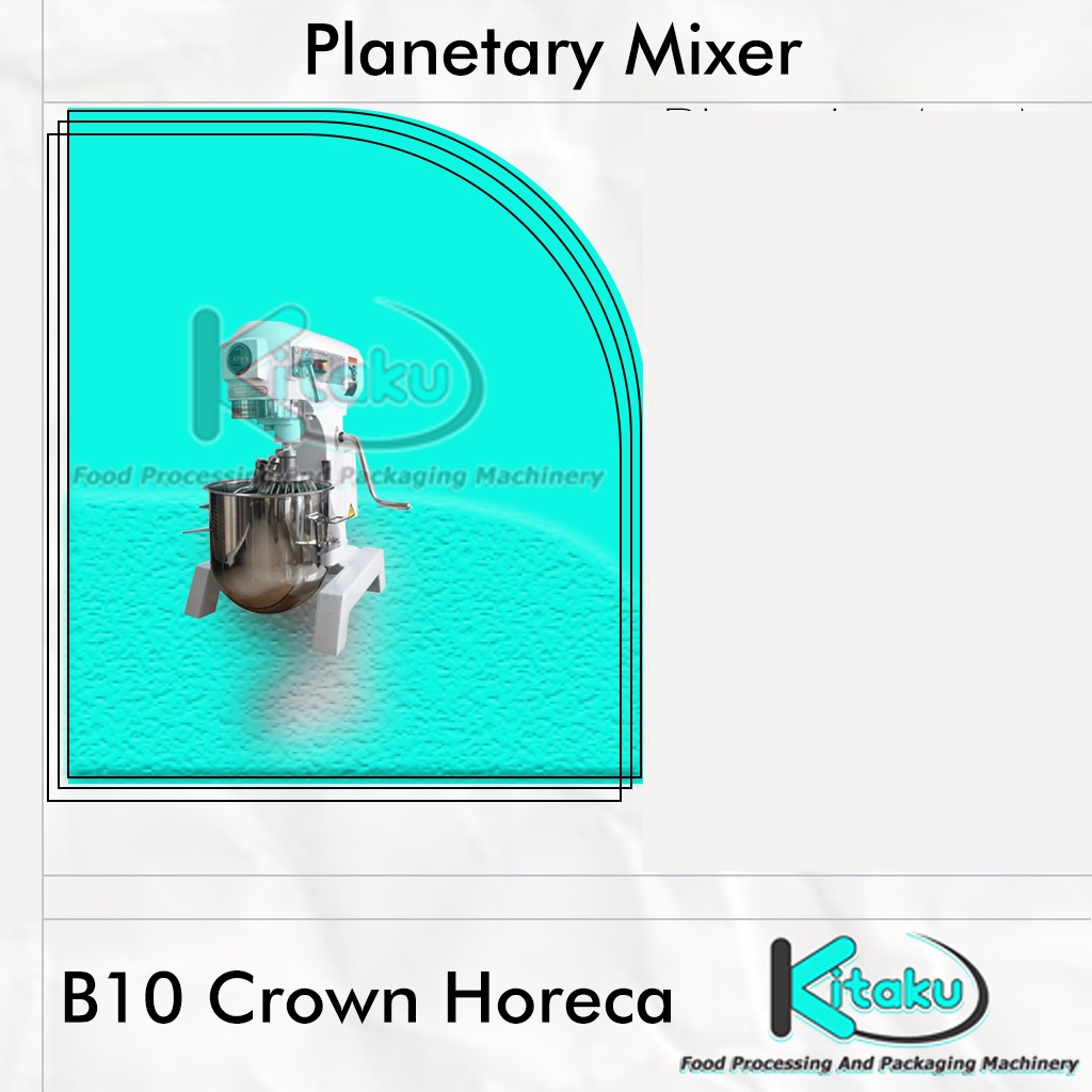 Mixer Adonan Roti Planetary CROWN HORECA-B10