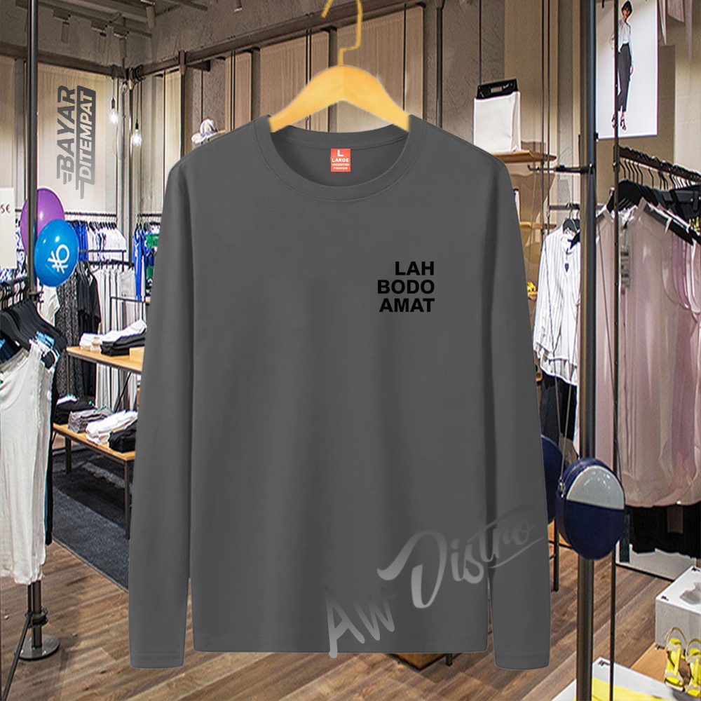 COD Baju Kaos Distro LAH BODO AMAT LOGO Taxt Hitam Premium Quality Lengan Panjang Kaos Tulisan Kaos Kata-Kata Kaos Sablon Big Size