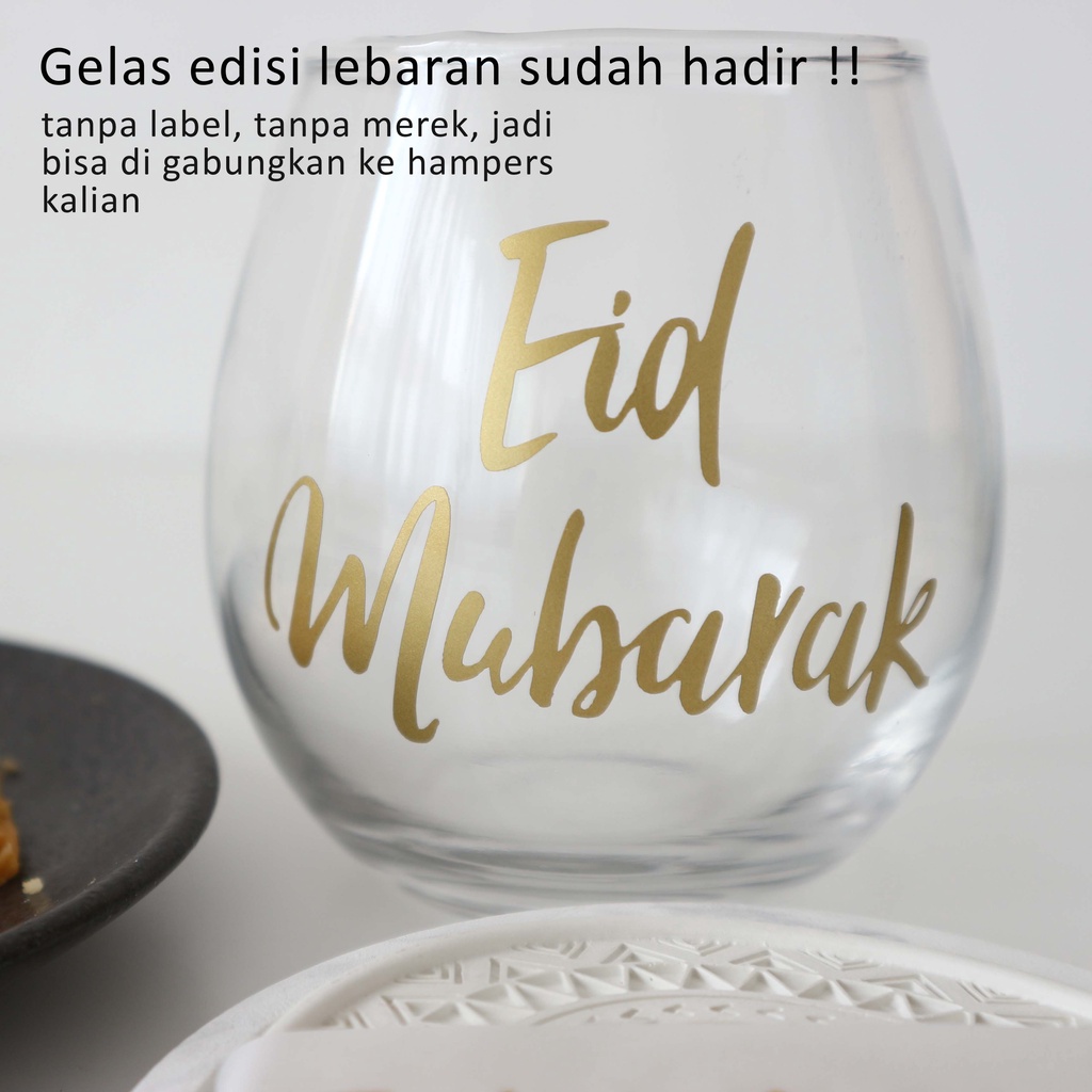 Gelas kaca/edisi lebaran/eid mubarak/hampers lebaran