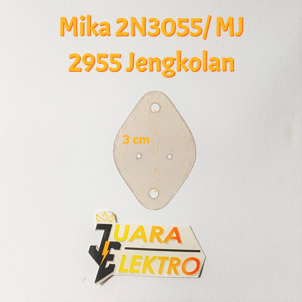 (20 PCS) Isolator / Mika 2N3055/ MJ 2955 Jengkolan | Mika Untuk Transistor (TR) Jengkolan