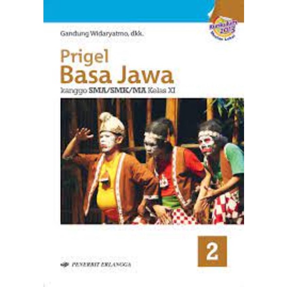 Erlangga - PRIGEL BASA JAWA KANGGO SMA JL.2/K2013-REVISI