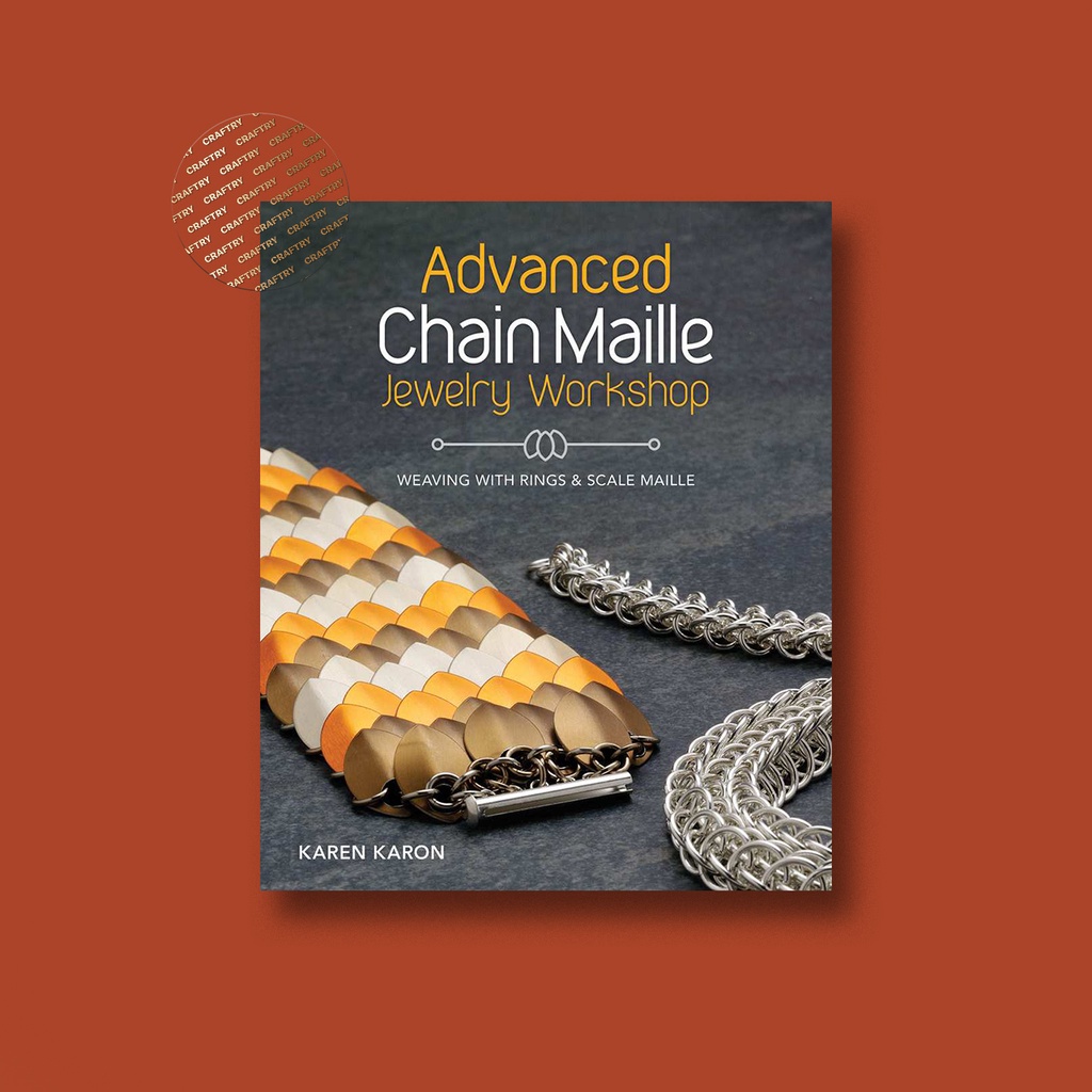 

Advanced Chain Maille Jewelry Workshop - We - Karen Karon