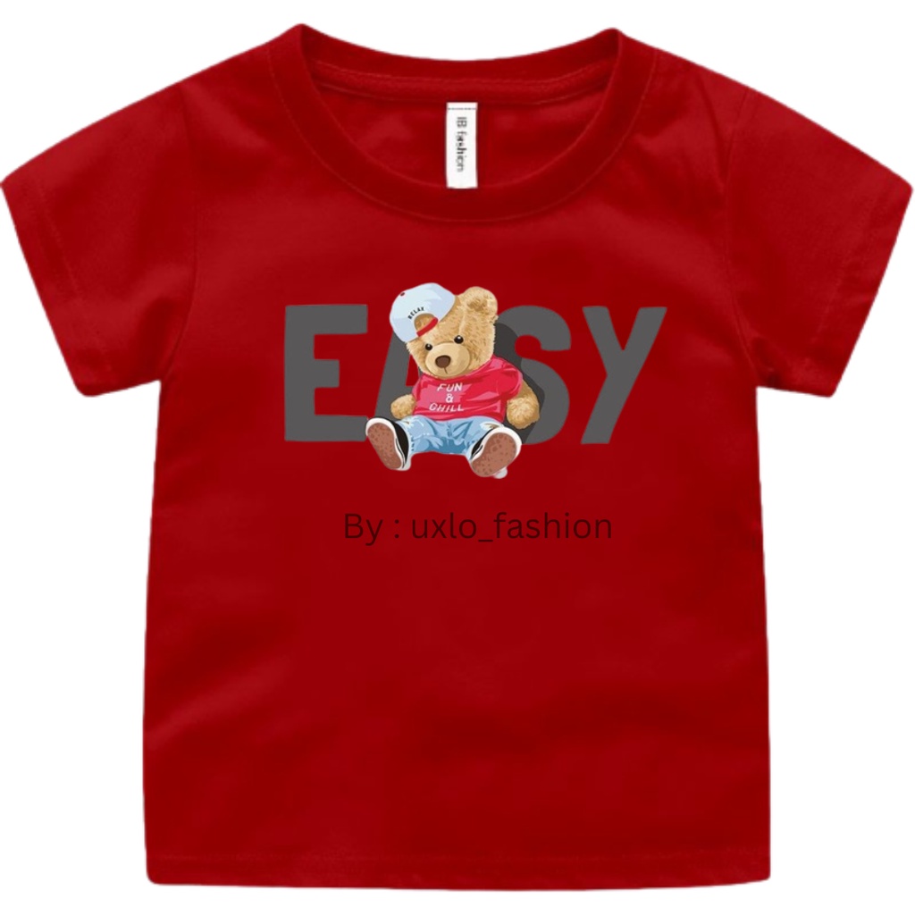 BAJU KAOS TSHIRT MURAH ANAK PEREMPUAN DAN COWOK UNISEX MOTIF BEAR EASY LUCU UMUR 2-9 TAHUN UXLO FASHION