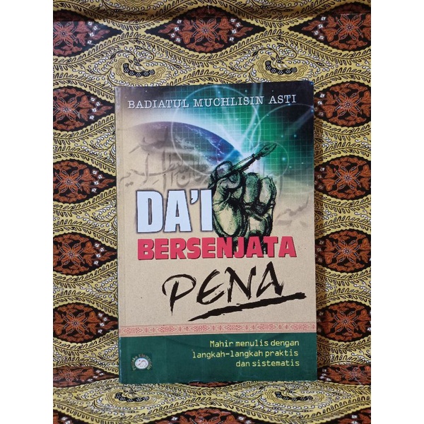 BUKU ORIGIONAL DA'I BERSENJATA PENA-BADIATUL  MUCHLISIN ASTI