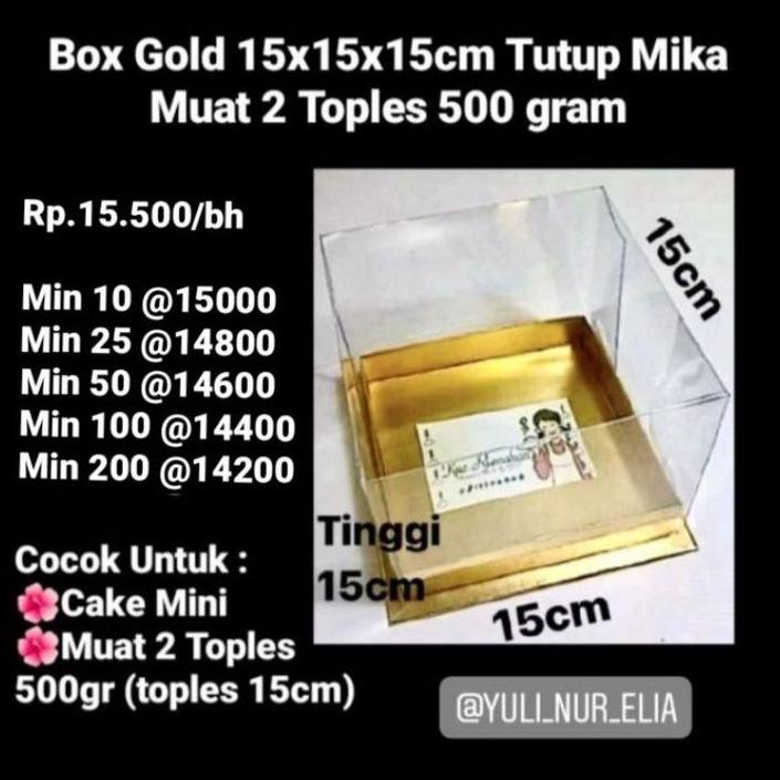 

BOX GOLD TUTUP MIKA 15X15X15CM MUAT 2 TOPLES 500GRAM (TOPLES 15CM) .