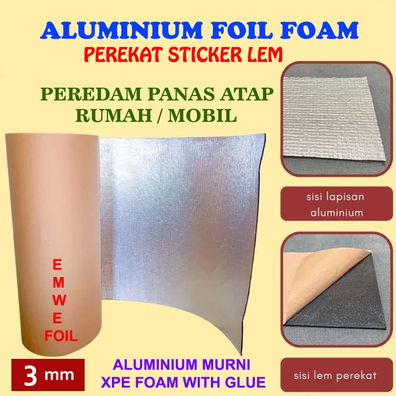 ( ROLL 25 METER ) Aluminium Foil foam XPE Glue adhesive tape Perekat lem Sticker Tebal 3mm Peredam P