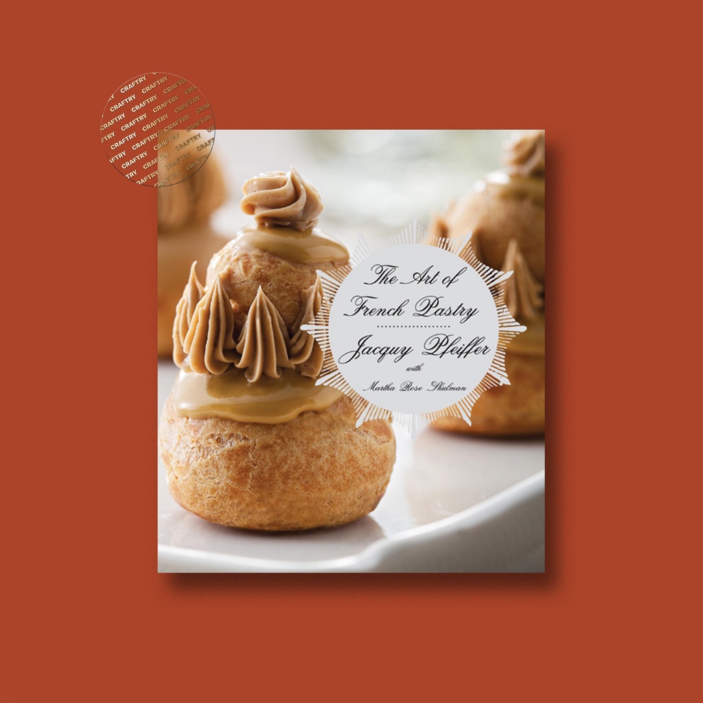 

The Art of French Pastry - Jacquy Pfeiffer