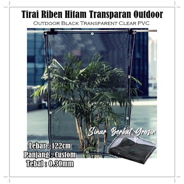 Tirai Custom Hitam Riben Transparan Outdoor Penahan Silau Panas Hujan