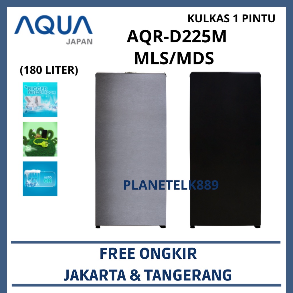 AQUA AQR-D225 MDS MLS KULKAS 1 PINTU 180 LITER BIG FREEZER LOW WATT
