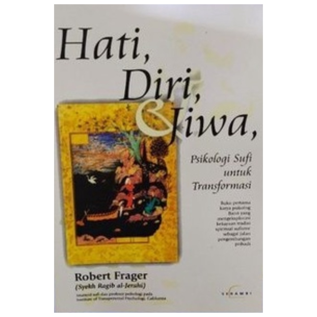 Hati Diri Dan Jiwa Psikologi Sufi Untuk Transformasi - Robert Frager - NR