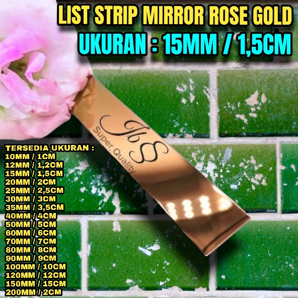 LIST PLAT STRIP MIRROR ROSE GOLD 15MM×305CMxT 0.8MM STAINLESS SS 201 - LIST INTERIOR/DEKORASI