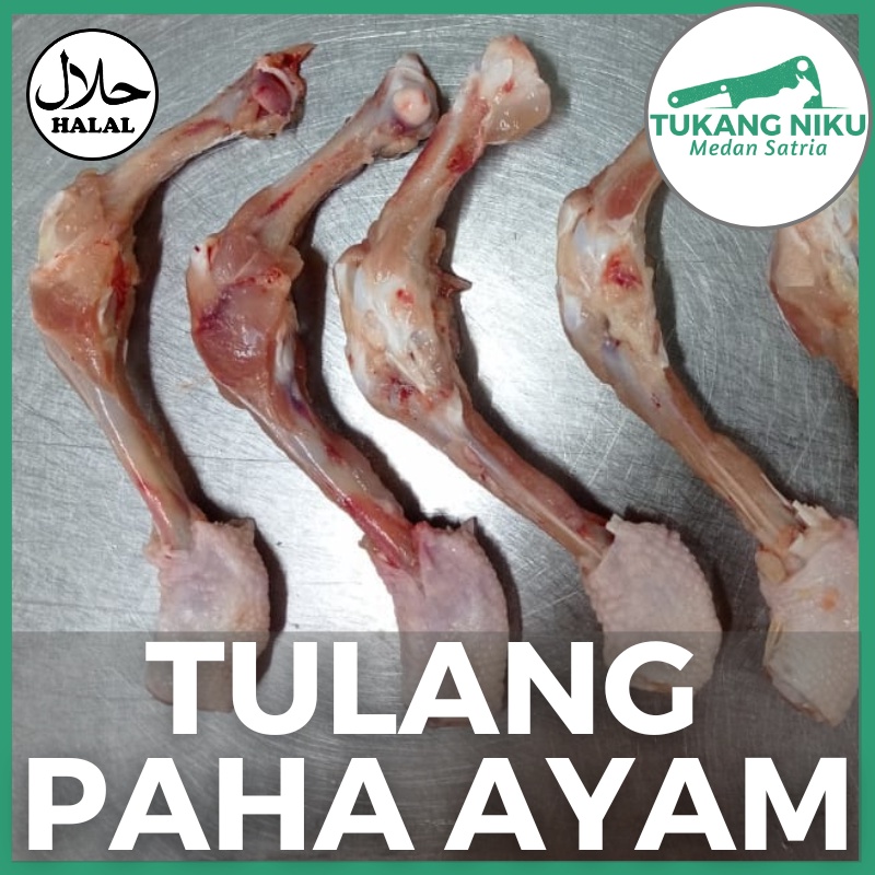 

TULANG PAHA AYAM - HALAL KALDU L FRESH FROZEN SEGAR BEKU DENGKUL POTONG MENTAH BEKASI KG GRAM GR