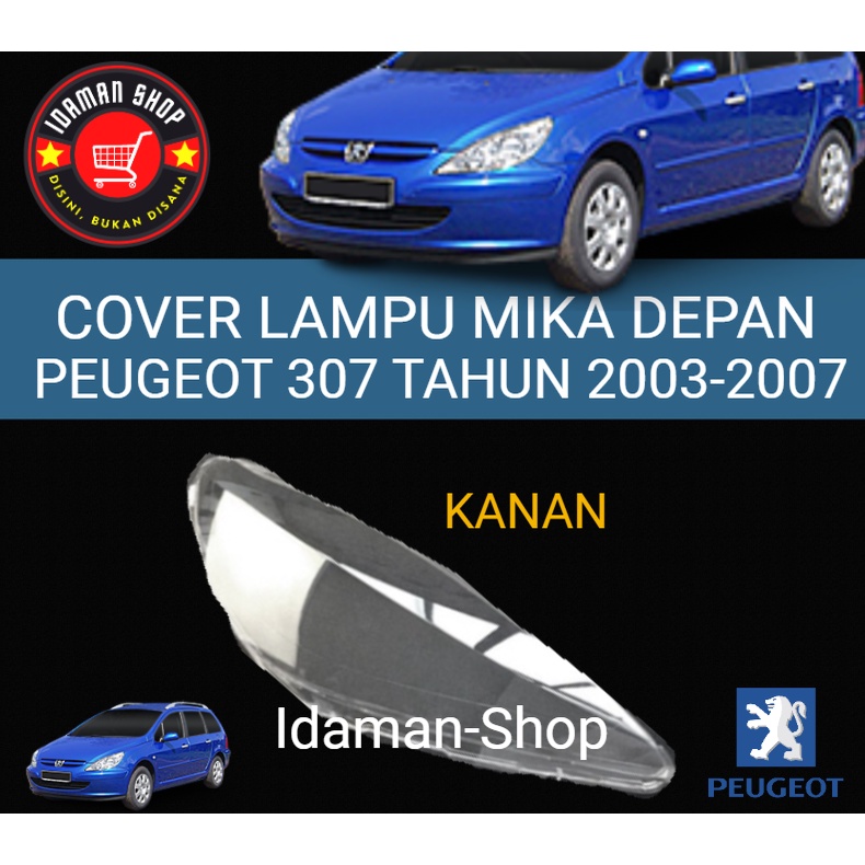 MIKA LAMPU DEPAN (HEADLAMP) PEUGEOT  307 TAHUN 2003, 2004, 2005, 2006, 2007 - IDAMAN-SHOP - HEADLIGH