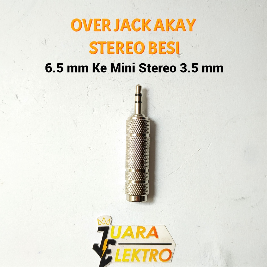 OVER JACK AKAY STEREO 6.5 mm Ke Mini Stereo 3.5 mm | Jack Besar - Kecil Stereo Besi