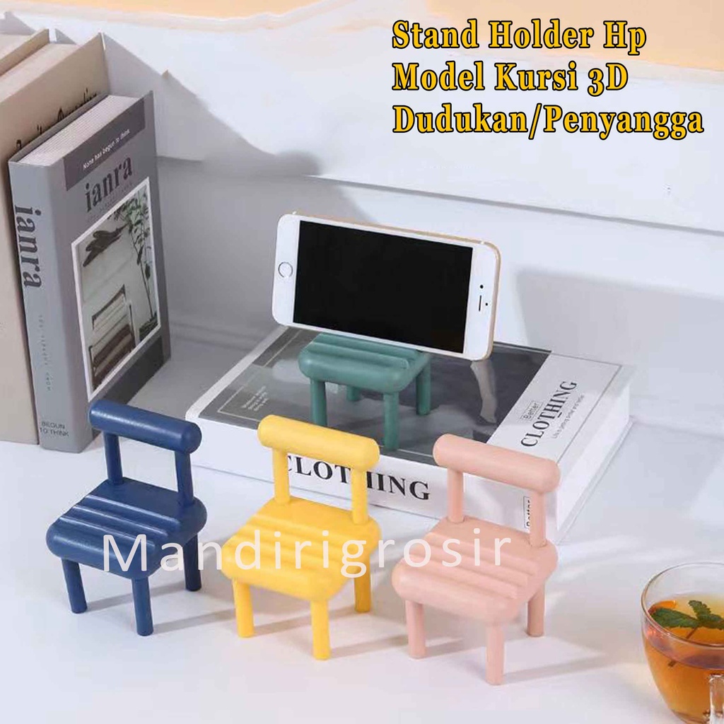 Model Kursi 3D* Stand Holder Hp* Dudukan* Penyangga Hp