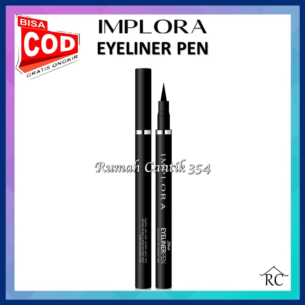 Implora Eyeliner Pen Black Waterproof &amp; Dramatic Rumah Cantik 354 Eyeliner Yang Indah dan Tahan Lama