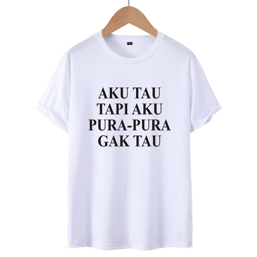 KAOS T-SHIRT AKU TAU / KAOS DISTRO WANITA.