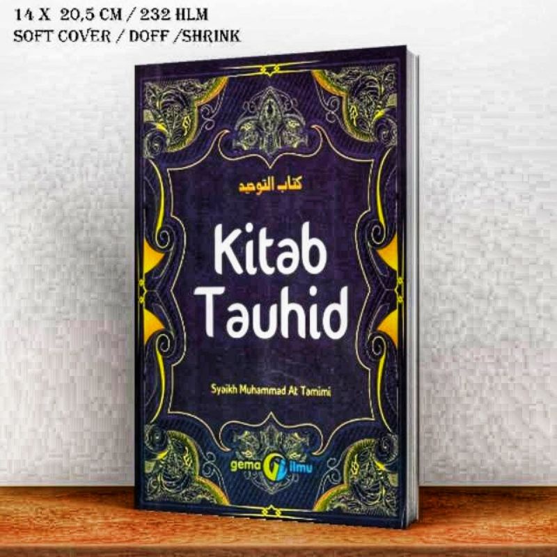 Buku KITAB TAUHID - TERJEMAH KITAB TAUHID - GEMA ILMU - KITABUT TAUHID - ILMU TAUHID - AQIDAH