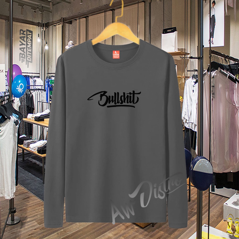 COD Baju Kaos Distro BULLSHIT Teks Hitam Premium Quality Lengan Panjang Kaos Tulisan Kaos Kata-Kata Kaos Sablon Big Size