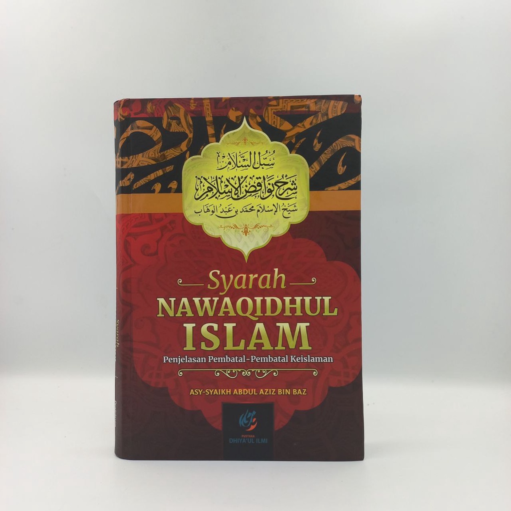

Syarah Nawaqdhul Islam - Pustaka Dhiya'ul ilmi