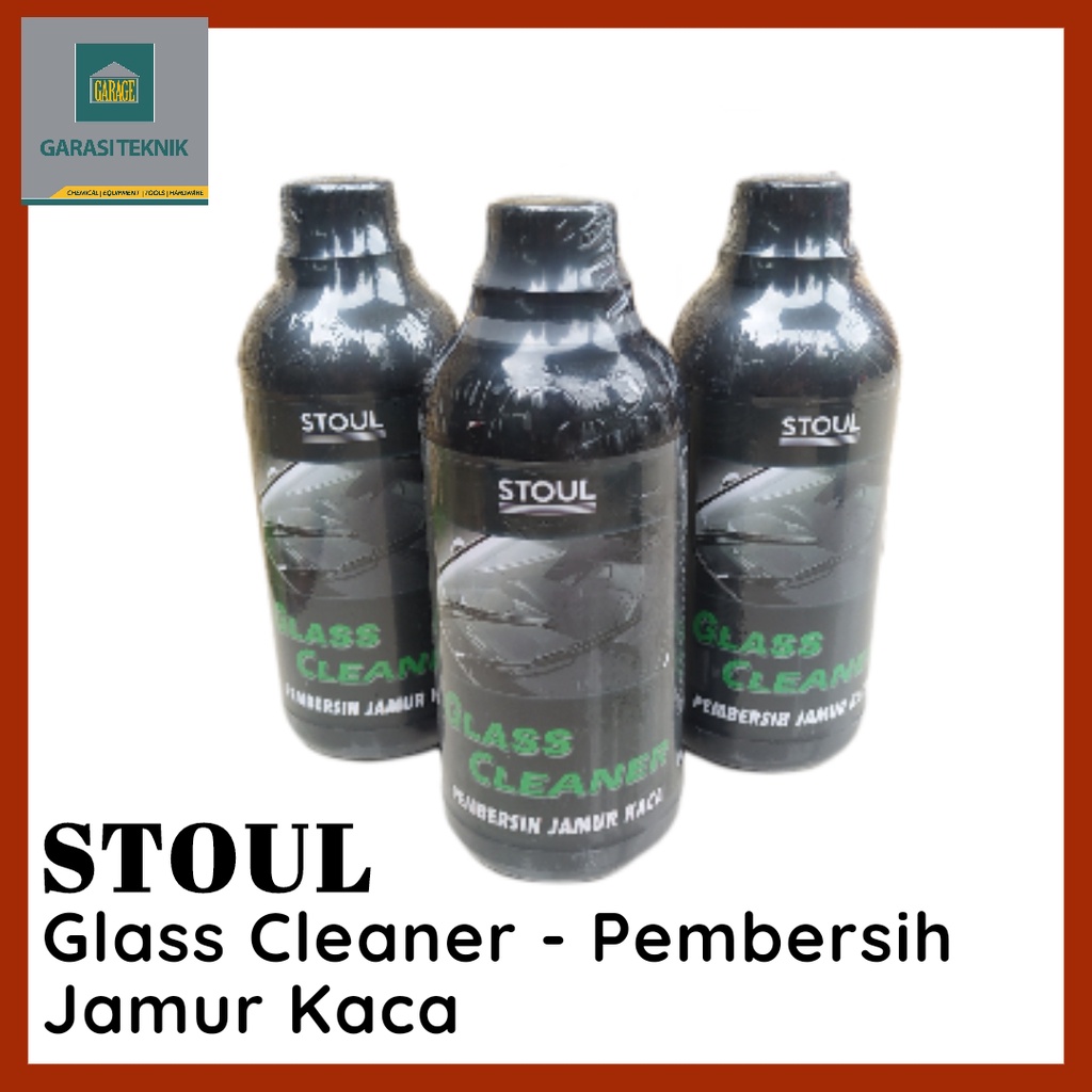 Stoul Glass Cleaner - Pembersih Jamur Kaca- kaca mobil- kamar mandi