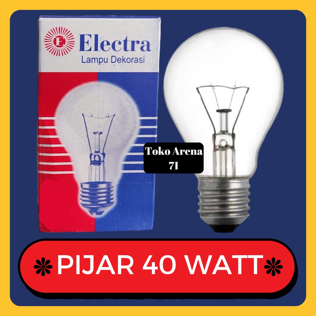 Lampu Pijar Electra 40W 40Watt 40 W 40 Watt Lampu Bohlam Pijar Elektra