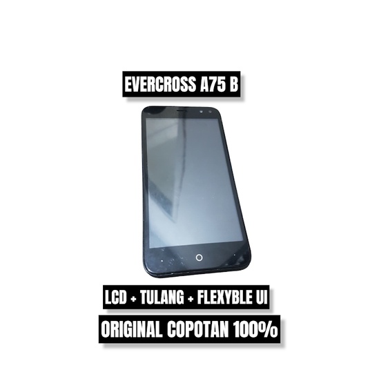 LCD + TULANG + FLEXYBLE UI EVERCROSS A75B ORI COPOTAN