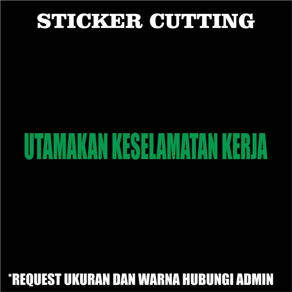 Stiker Cutting Utamakan Keselamatan Kerja