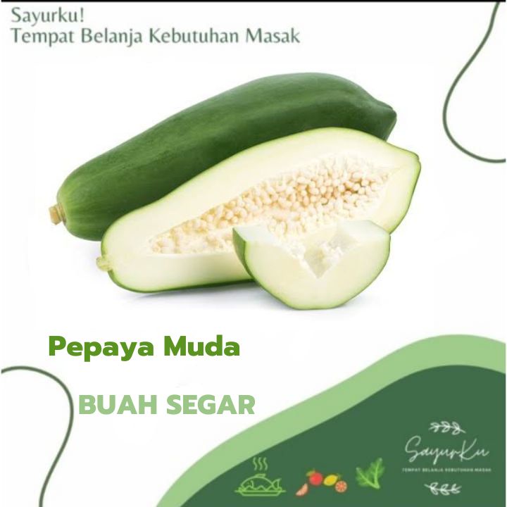 

pepaya muda fresh