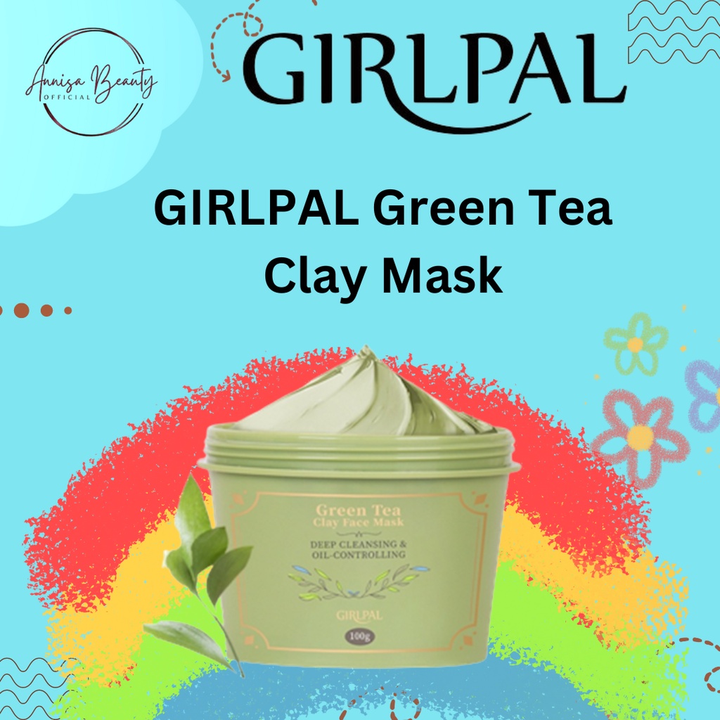 GIRLPAL Green Tea Clay Mask 100g Face Masker Organik ( Deep Cleansing &amp; Oil Control ) Wajah Mud Mask