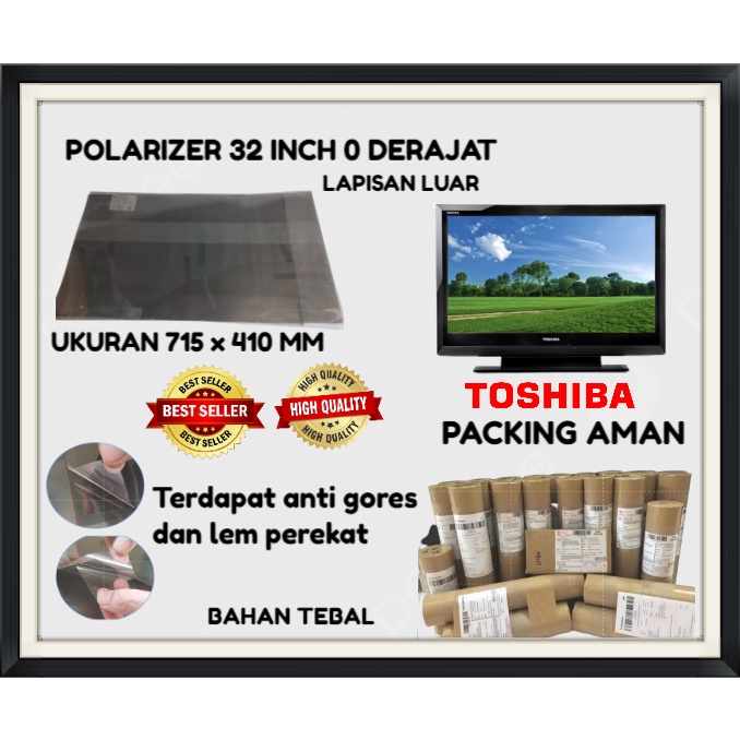 POLARIZER POLARIS TV LCD TOSHIBA REGZA 32 INCH 0 DERAJAT PLASTIK LAPISAN LUAR Original