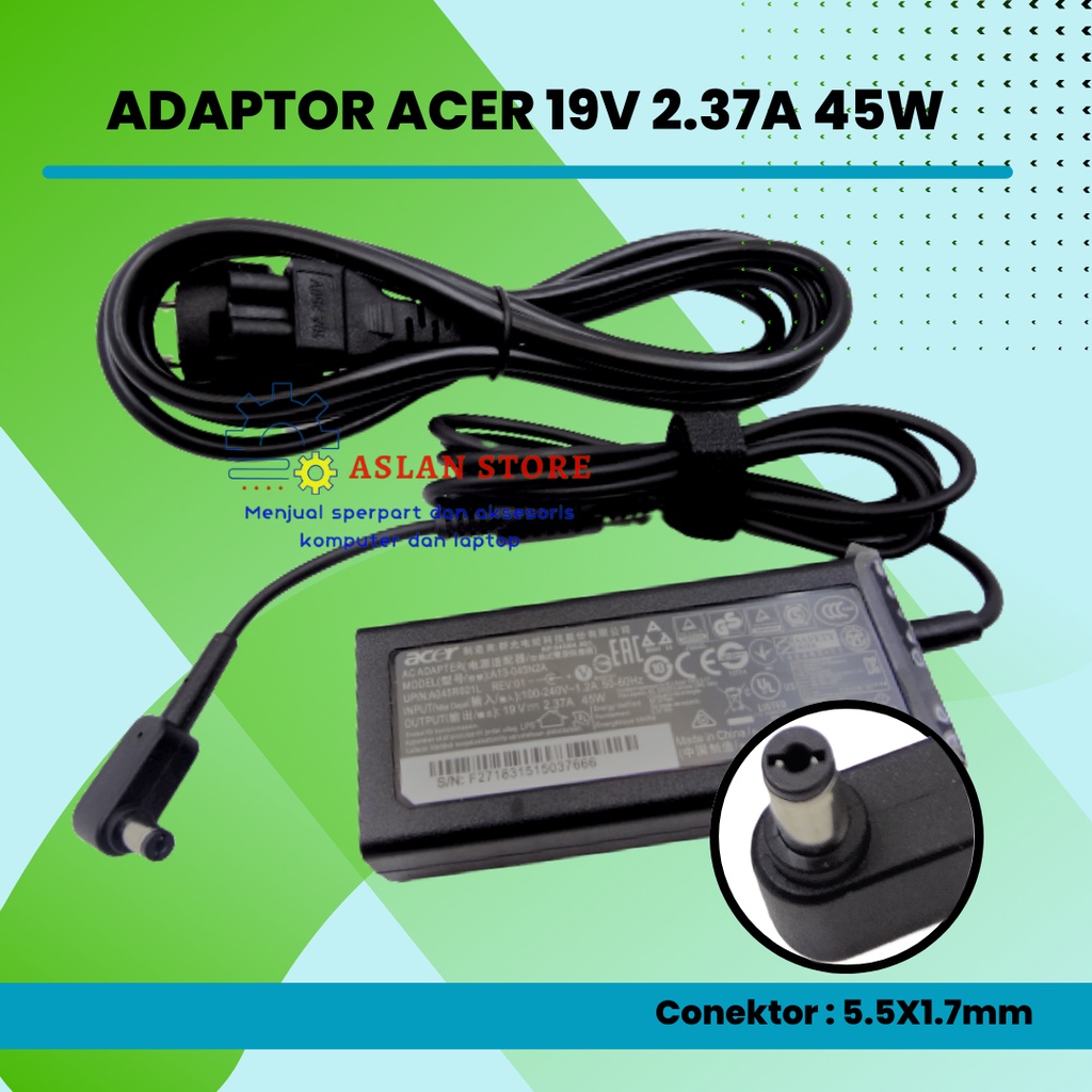 Adaptor charger Acer 19V 2.37A 5.5x1.7mm  Power suplay laptop Acer Aspire 3 A315-41 E14 E 14 E5-411 E5-411G E5-421 E5 Acer Aspire ES 14 ES1-420 ES1-421 ES1-431 ES1-432