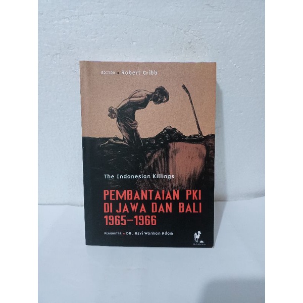 Pembantaian PKI di Jawa dan Bali 1965-1966 by Robert Cribb