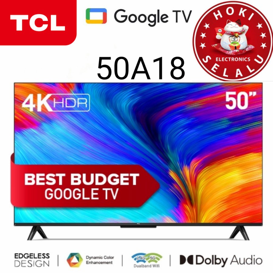 LED TV TCL 50A18 A18 GOOGLE TV 50 INCH 50" SMART TV 50 INCH 4K UHD DCE