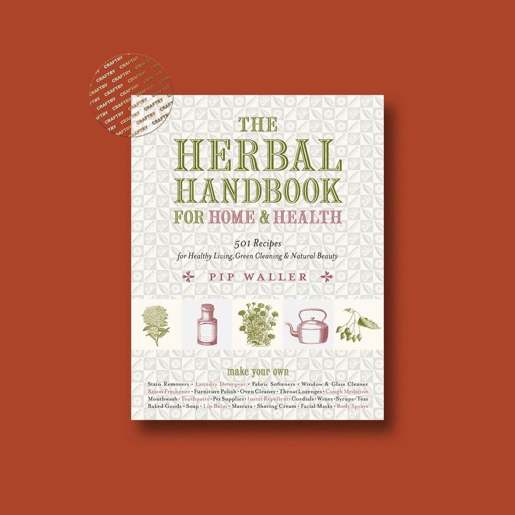 

The Herbal Handbook for Home and Health - Pip Waller