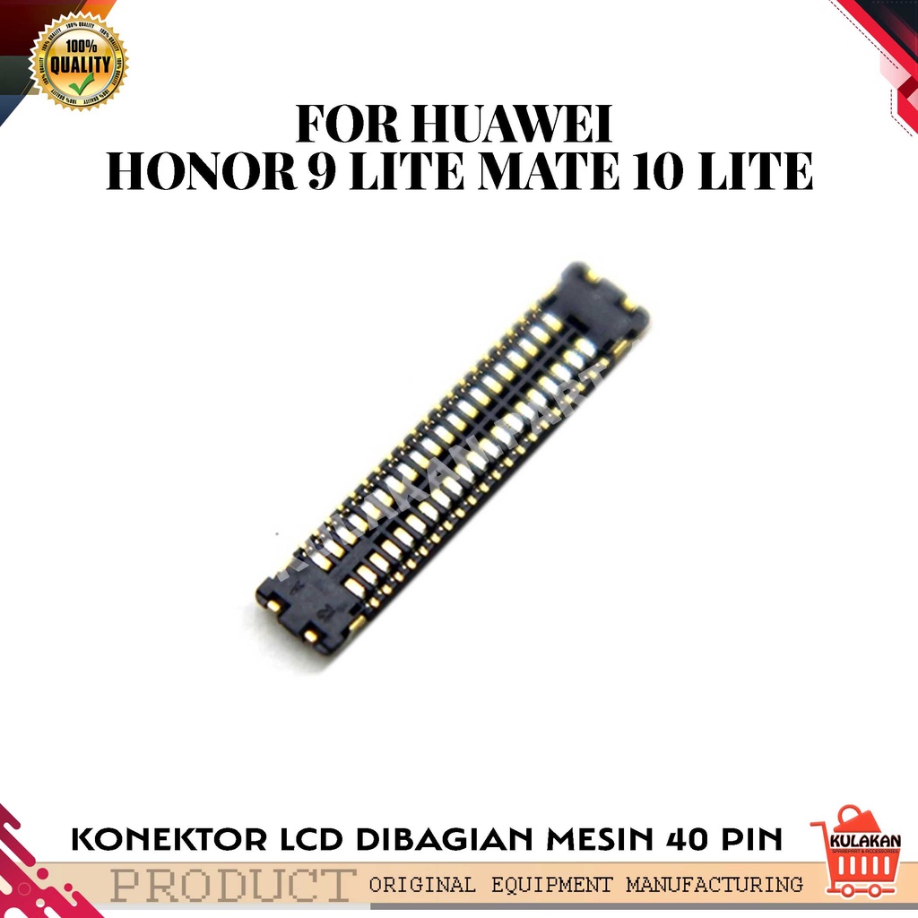 konektor lcd fpc 40 pin seket lcd dibagian mesin huawei honor 9 lite mate 10 lite new original