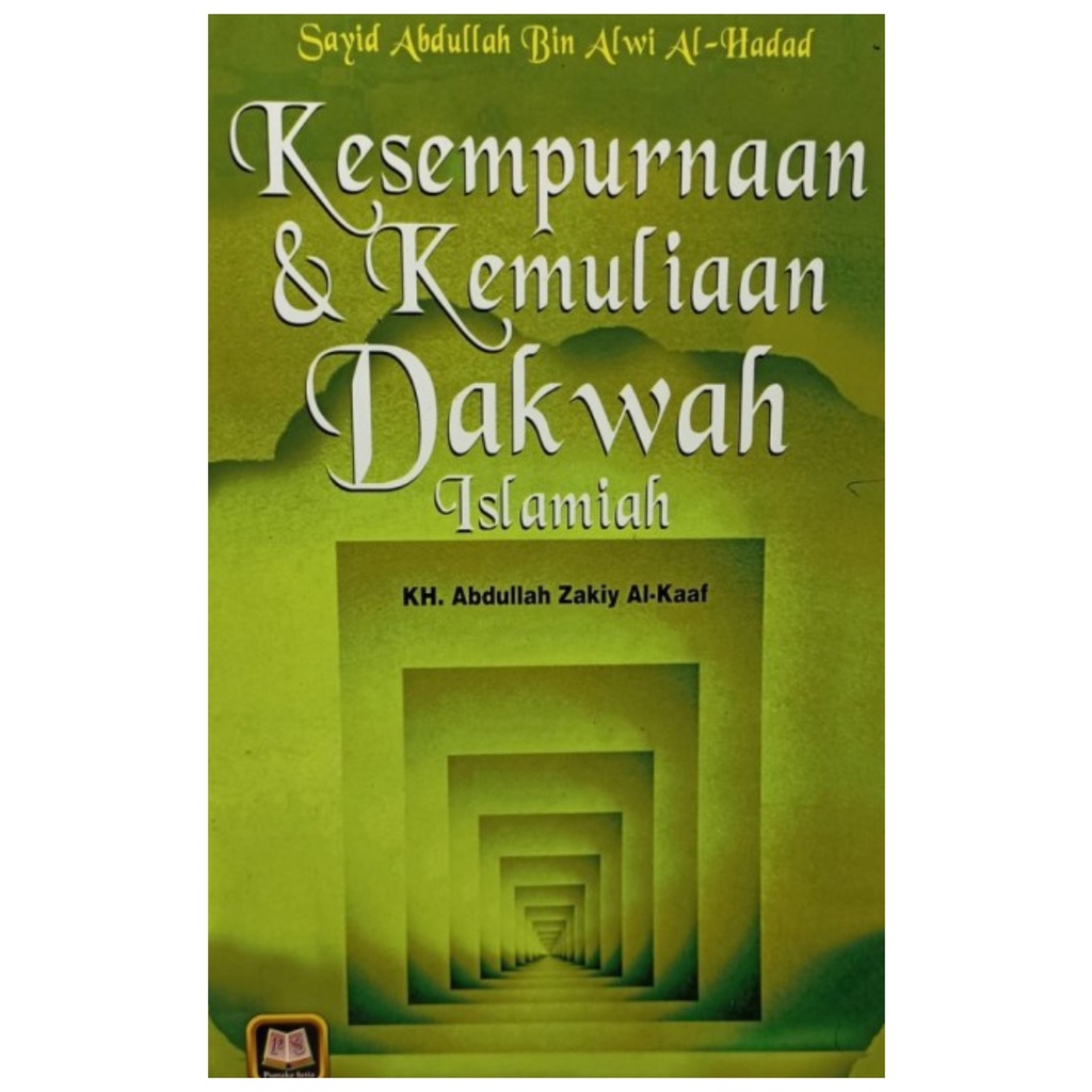 Kesempurnaan dan Kemuliaan Dakwah Islamiah - Sayid Abdullah - PS