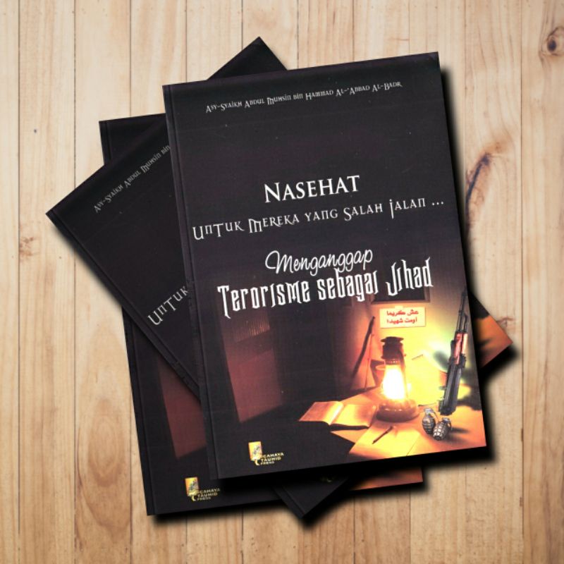 Buku MENGANGGAP TERORISME SEBAGAI JIHAD - nasehat untuk mereka yang salah jalan menganggap terorisme