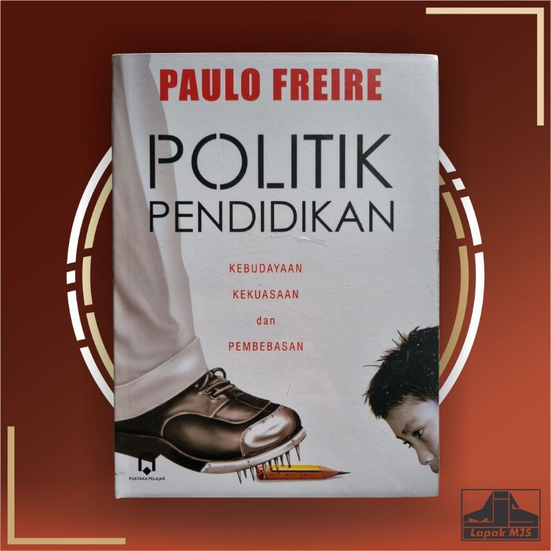 Politik Pendidikan - Paulo Freire