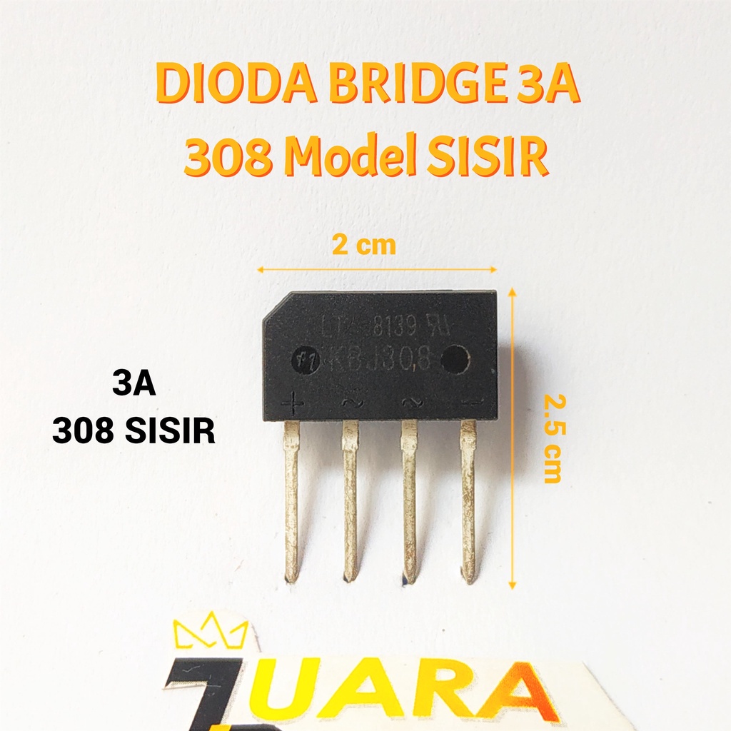 DIODA BRIDGE 3A 308 Model SISIR | Dioda Kiprok 3A / 800V Model Sisir