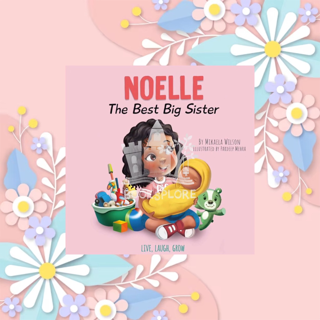 Buku Cerita Bergambar Anak Baby Bayi / Noelle The Best Big Sister / Pengantar Tidur / Saudara Kakak 