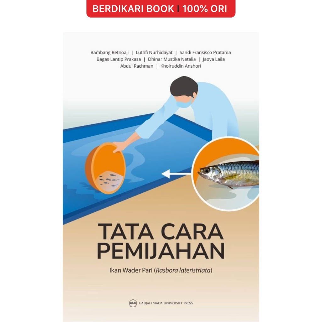Berdikari - Tata Cara Pemijahan Ikan Wader Pari (Rasbora lateristriata) - UGM Press